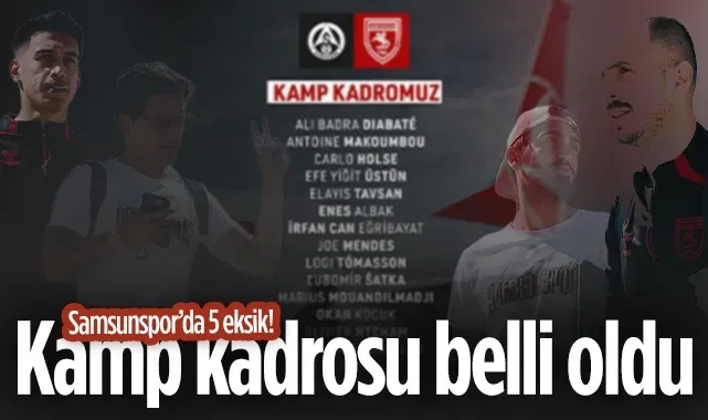 Samsunspor'un Alanyaspor Deplasmanı Kamp Kadrosu Belli Oldu
