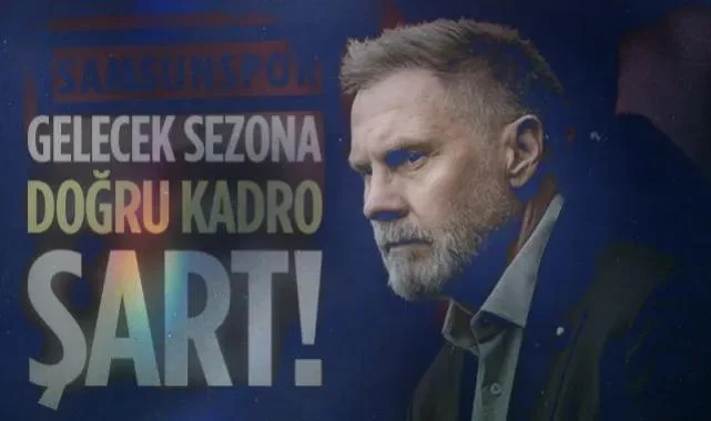 Samsunspor'un Hocası Fink: Gelecek Sezona Doğru Kadro Şart!
