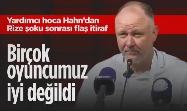 Samsunspor Yardımcı Antrenorü Hahn'dan Rize Şoku Sonrası İtiraf: Birçok Oyuncumuz İyi Değildi