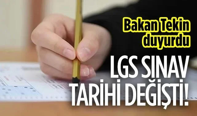 Son Dakika: LGS Sınav Tarihi Değişti! Bakan Tekin Duyurdu