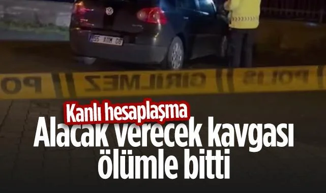 Samsun’da Kanlı Hesaplaşma: Alacak Verecek Kavgası Ölümle Bitti