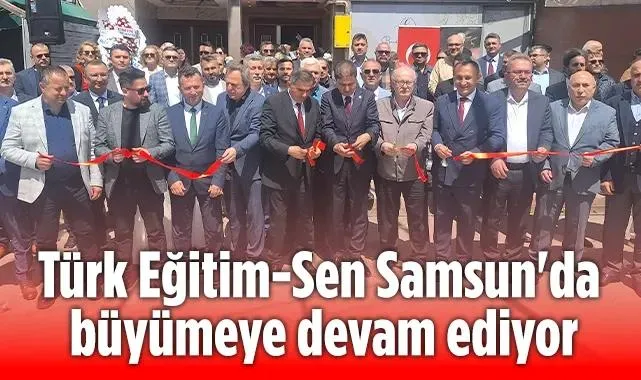 Türk Eğitim-Sen Samsun 3 No'lu Şube Hizmet Binası Törenle Açıldı