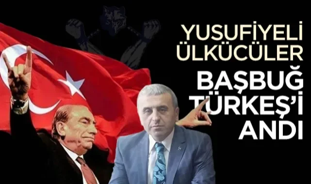  Yusufiyeli Ülkücüler Başbuğ Alparslan Türkeş'i Andı