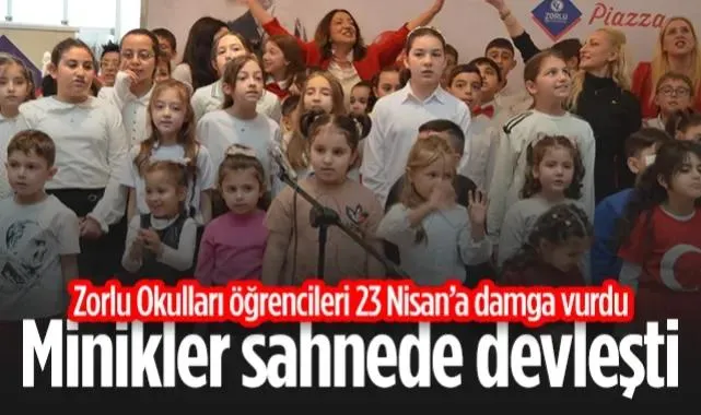 Zorlu Okulları Öğrencileri 23 Nisan'a Damga Vurdu: Minikler Sahnede Devleşti