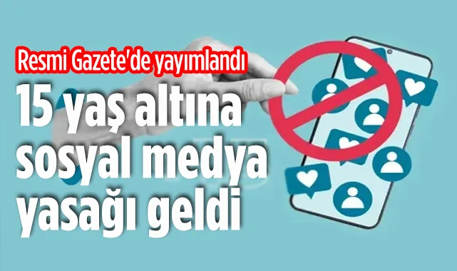 15 Yaş Altına Sosyal Medya Yasağı ve Yeni Düzenlemeler Resmi Gazete'de