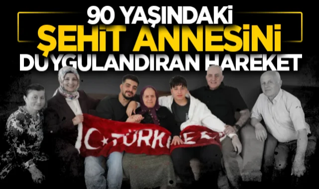 90 yaşındaki şehit annesini duygulandıran hareket
