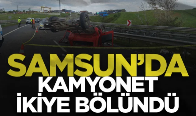 Bafra'da Kamyonet İkiye Bölündü: Genç Sürücü Kurtarılamadı!