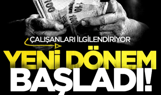 Çalışanları ilgilendiren düzenleme: Yeni dönem başladı!