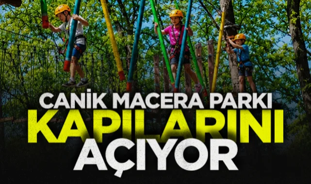Canik Macera Parkı 19 Mayıs'ta Açılıyor