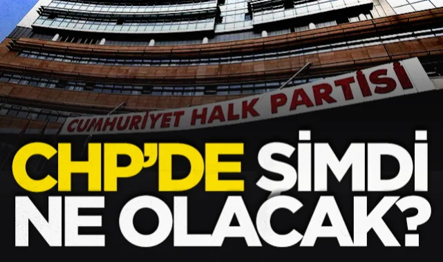 CHP'de şimdi ne olacak? Mahkemenin mutlak butlan kararı sonrası madde madde yol haritası!