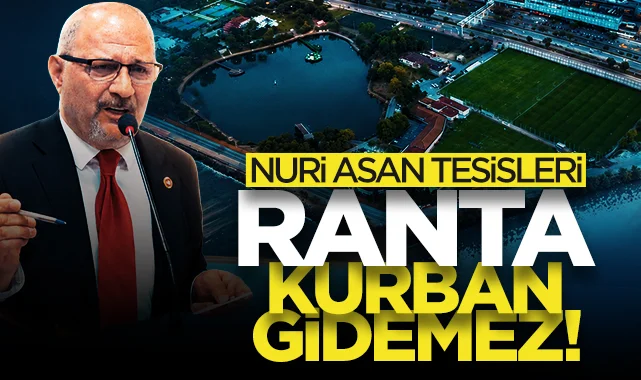 CHP'li Atila Tekcan'dan tepki: Nuri Asan Tesisleri ranta kurban gidemez!
