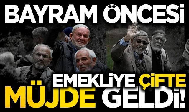 Emekliye çifte ödeme müjdesi! Bayram ikramiyesi ve maaşlar aynı anda hesaplarda