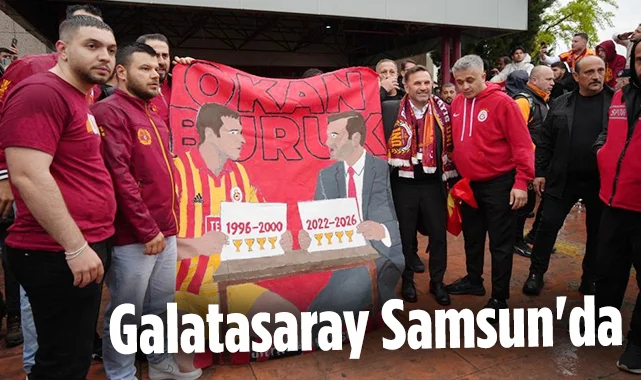 Galatasaray Kafilesi Samsun'da!