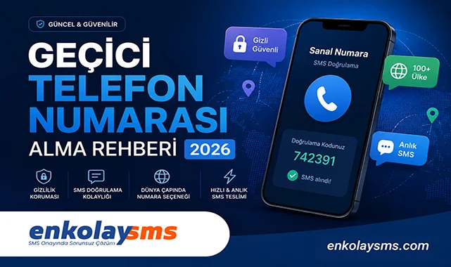 Geçici Telefon Numarası Alma Rehberi 2026