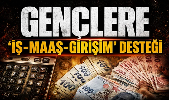 Gençlere iş, maaş ve girişim desteği