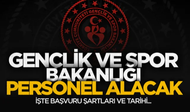 Gençlik ve Spor Bakanlığı personel alacak: İşte başvuru şartları ve tarihi