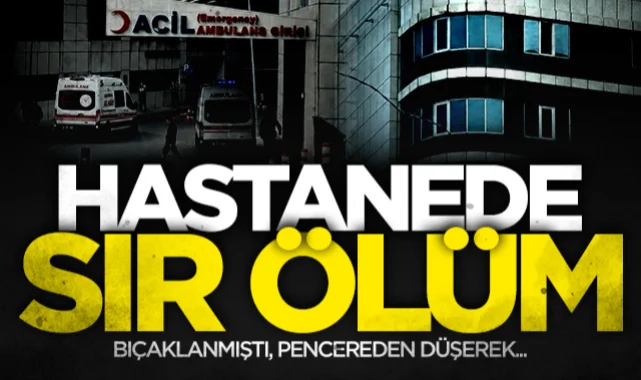 Hastanede sır ölüm!