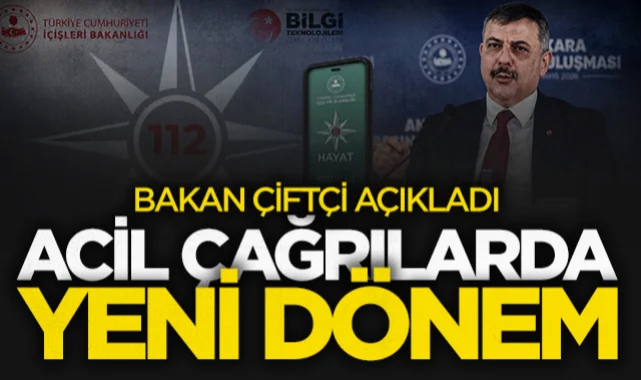 İçişleri Bakanı Mustafa Çiftçi yeni dönemi açıkladı: Acil çağrılarda görüntülü ve multimedya dönemi!