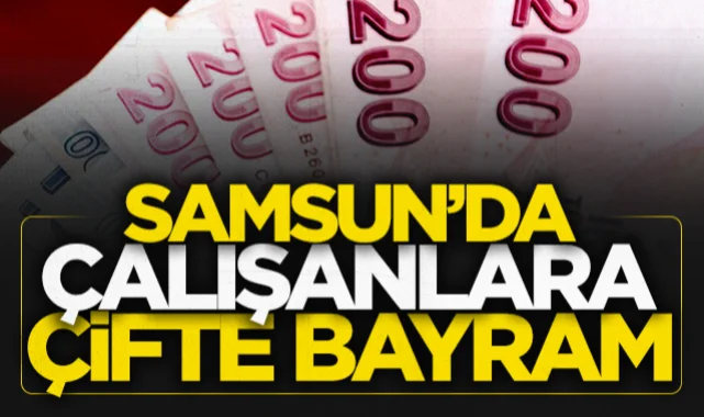 Samsun'da İlkadım Belediyesi personeline çifte bayram
