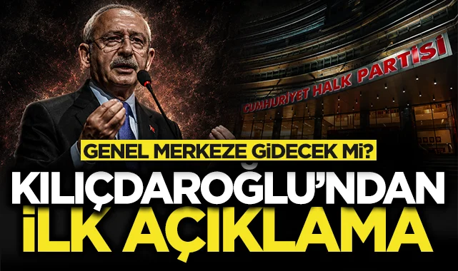 Kemal Kılıçdaroğlu'ndan CHP'deki mutlak butlan kararı sonrası açıklama! Genel Merkeze gidecek mi?