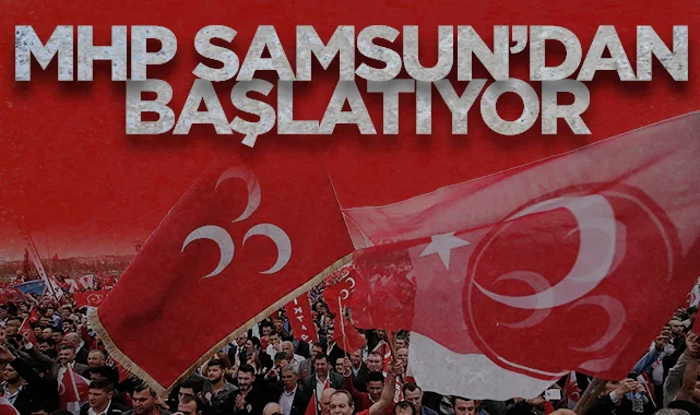 MHP'de kongre süreci o tarihte Samsun'dan başlıyor!