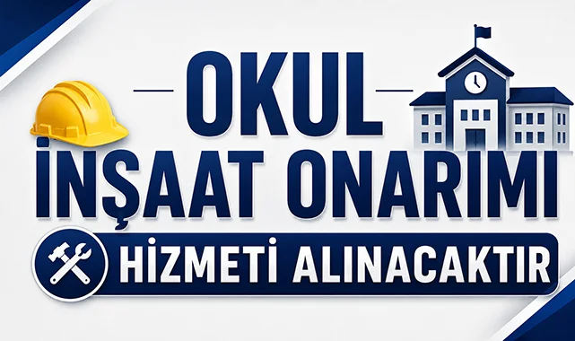 Okul İnşaat Onarımı Hizmeti Alınacaktır