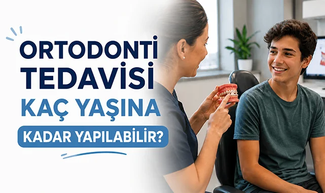 Ortodonti Tedavisi Kaç Yaşına Kadar Yapılabilir?