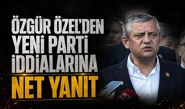 Özgür Özel'den yeni parti iddialarına net yanıt