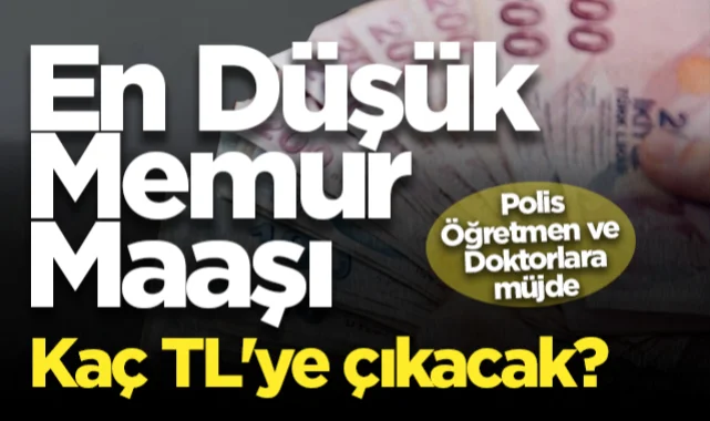 Polis, Öğretmen ve Doktor Maaşları Ne Kadar Olacak?