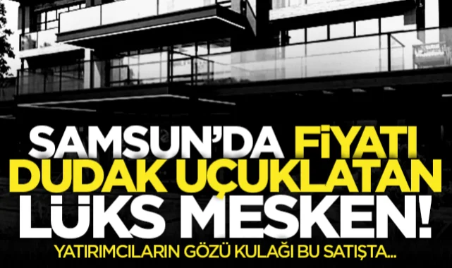 Samsun Atakum'daki tripleks villanın fiyatı dudak uçuklattı! Yatırımcılar heyecanla ihale gününü bekliyor...