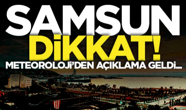 Samsun'da 14 Mayıs hava durumu: İlçe ilçe sıcaklık tahminleri
