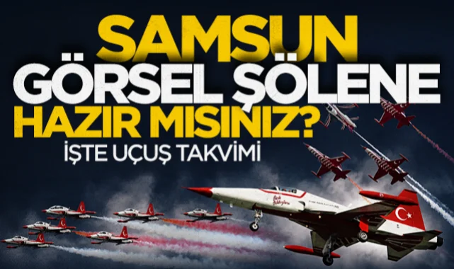 Samsun'da 19 Mayıs gösterisi: Türk Yıldızları nefes kesecek