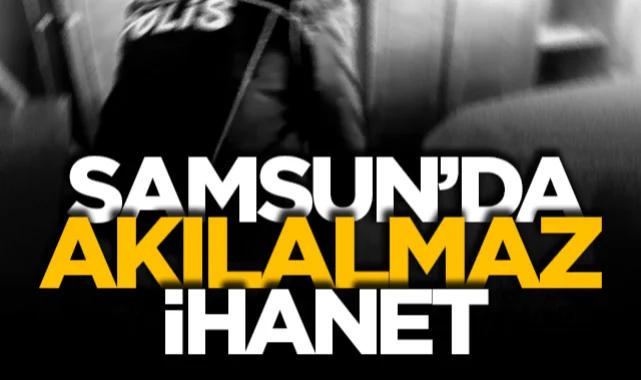 Samsun'da akılalmaz ihanet: Emanet aldıkları daireyi uyuşturucu sığınağı yaptılar