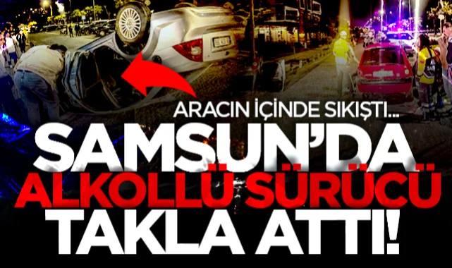 Samsun'da alkollü sürücünün otomobili, park halindeki araca çarpıp takla attı; 1 yaralı