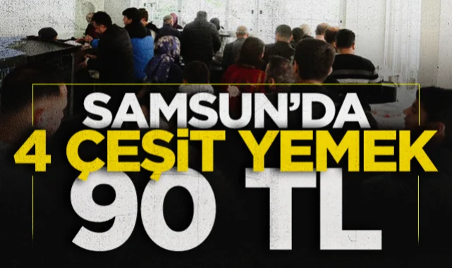 Samsun'da bütçe dostu menü: 4 çeşit yemek 90 TL