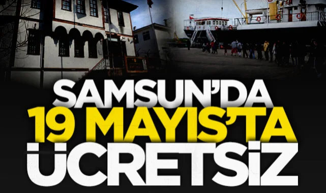 Samsun'da Müzelere Ziyaretçi Akını: 19 Mayıs'ta Ücretsiz Olacak