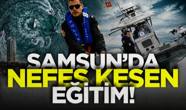 Samsun'da nefes kesen eğitim! 