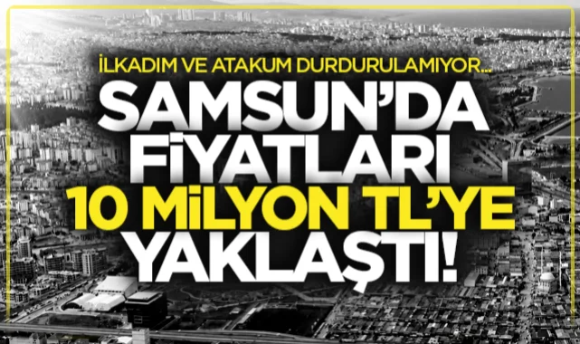 Samsun'da satılık dairelerin fiyatları 10 milyona yaklaştı! İlkadım ve Atakum'da daireler icradan satılığa çıkarıldı...