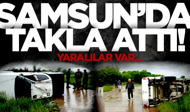 Samsun'da virajı alamayan pikap takla attı: 2 yaralı...