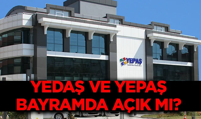 Samsun'da YEDAŞ Kurban Bayramı'nda 26 Mayıs Salı günü açık mı? YEPAŞ yarın arefe günü kaça kadar açık, saat kaça kadar hizmet verecek?