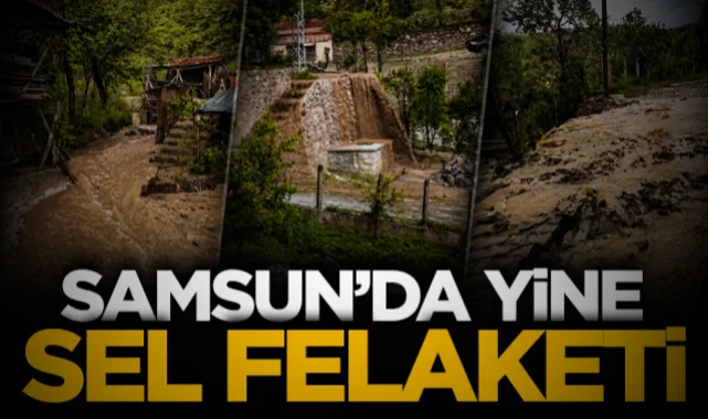 Samsun'da yine sel felaketi! Yollar dere gibi aktı...