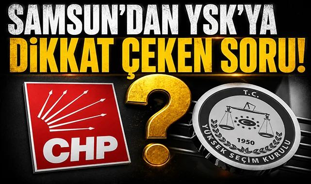 Samsun'da YSK'dan o soruya yanıt bekleniyor