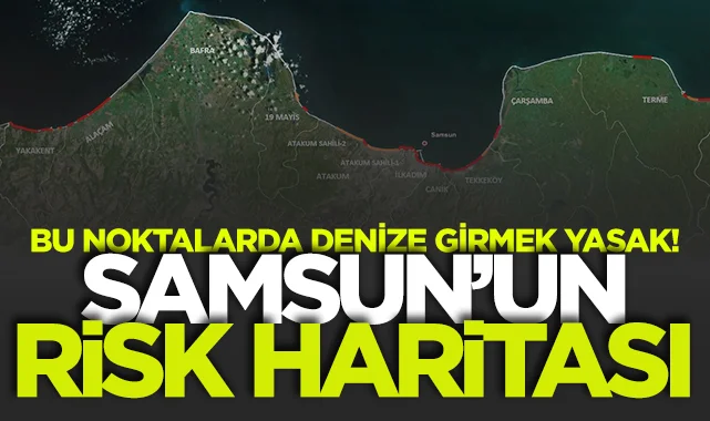 Samsun'un risk haritası: Bu noktalarda denize girmek yasak!