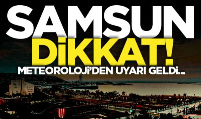 Samsun ve Bölge İllerinde Hava Durumu Nasıl Olacak?
