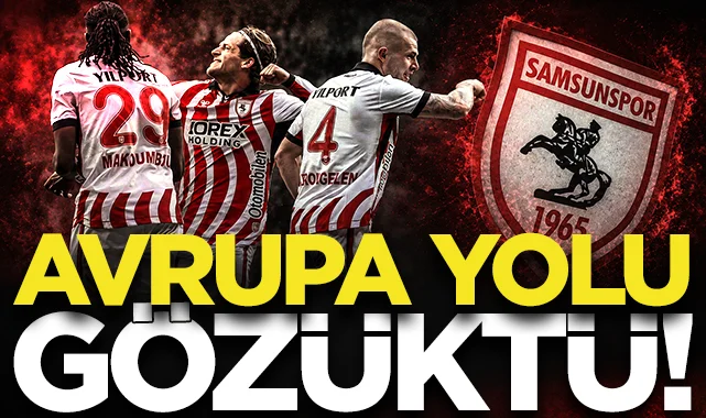 Samsunspor'a Avrupa yolu gözüktü!