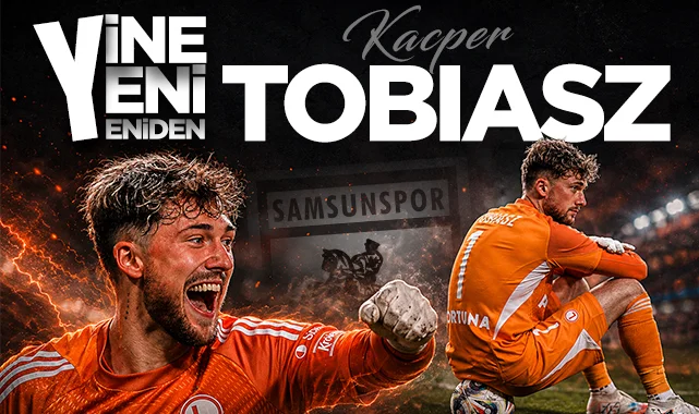 Samsunspor'a Polonyalı dev duvar! Kacper Tobiasz yeniden gündemde