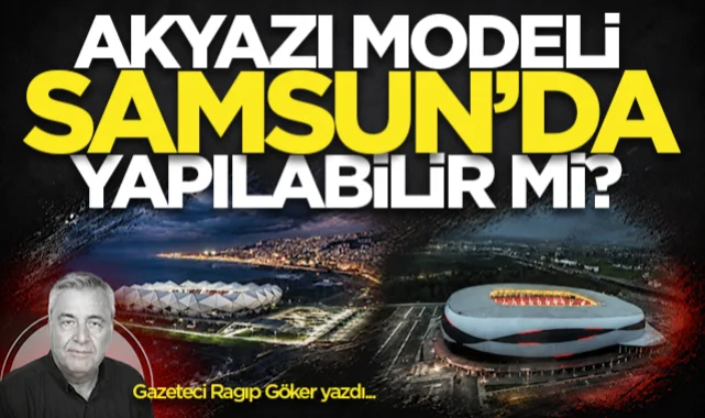 Samsunspor'a yeni stadyum tartışması devam ediyor! Gazeteci Ragıp Göker yorumladı...