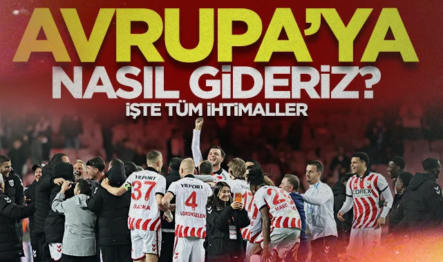 Samsunspor Avrupa'ya Nasıl Gider? İşte Tüm İhtimaller...