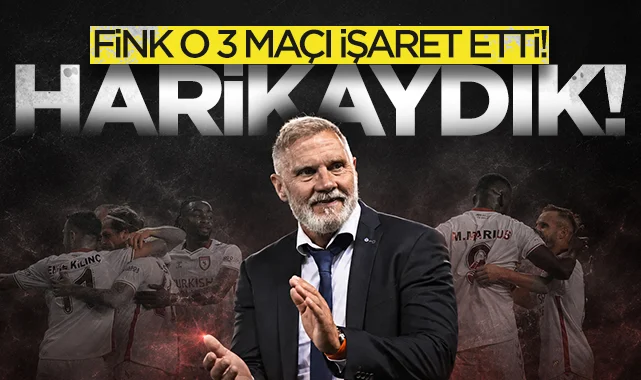 Samsunspor'da Fink o 3 maçı işaret etti: Harikaydık