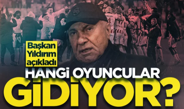 Samsunspor'da hangi oyuncular gidiyor? Yüksel Yıldırım açıkladı...